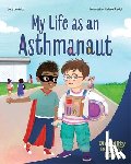 Lockett, Jake - My Life as an Asthmanaut