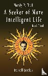 Hall, Manly P. - Manly P. Hall A Seeker of More Intelligent Life - Book Third