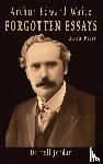 Waite, Arthur Edward - Arthur Edward Waite Forgotten Essays- Book First