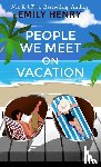 Henry, Emily - Henry, E: People We Meet on Vacation