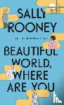 Rooney, Sally - BEAUTIFUL WORLD WHERE ARE YOU