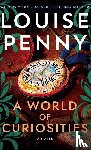 Penny, Louise - Penny, L: World of Curiosities