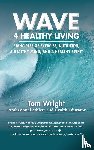 Wright, Tom - Wave 4 Healthy Living