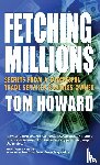 Howard, Tom - Fetching Million$