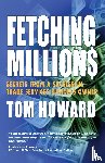 Howard, Tom - Fetching Million$