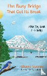 Svorec, Shane - The Busy Bridge That Got Its Break
