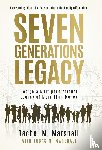 Marshall, Rachel M. - Marshall, R: Seven Generations Legacy