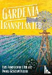 Fuller, Faye C, Fuller, Dwain G - Gardenia Transplanted