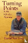 Lear, David van - Turning Points in the Life of a Fisherman