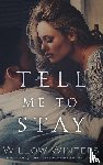 Winters, Willow - Tell Me To Stay