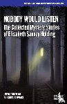 Holding, Elisabeth Sanxay - Nobody Would Listen
