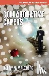 Malzberg, Barry N. - Collaborative Capers