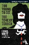 White, Lionel - Too Young to Die / The Time of Terror
