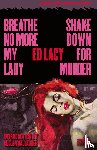 Lacy, Ed - Breathe No More, My Lady / Shakedown for Murder