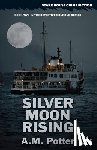 Potter, A. M. - Silver Moon Rising