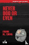 Young, Frank M. - Never Odd or Even