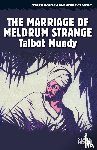 Mundy, Talbot - The Marriage of Meldrum Strange