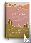 Dayspring - 5 Minutes with Every Book of the Bible: The New Testament