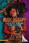Molino, Angelo - Music Therapy: A Look into The World of Healing Sound