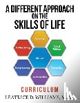 Williams, Leatrice D. - A Different Approach on the Skills of Life: Curriculum