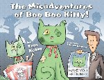 Kotay, Tom - The Misadventures of Boo Boo Kitty!