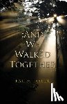 Taylor, Karim - ;And We Walked Together