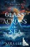 Ella, Sara - Glass Across the Sea: Volume 1