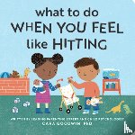 Goodwin, Cara - What to Do When You Feel Like Hitting