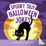 Cate, Chris - Spooky Silly Halloween Jokes