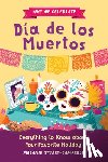 Stuart-Campbell, Melanie - Why We Celebrate Día de Los Muertos: Everything to Know about Your Favorite Holiday