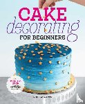 Atwater, Rose - Cake Decorating for Beginners