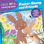 Pitz, Natascha - Magic Paper Coloring Book: Easter Bunny and Friends