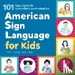 Barlow, Rochelle - American Sign Language for Kids: 101 Easy Signs for Nonverbal Communication