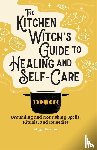 Haseman, Maggie - The Kitchen Witch's Guide to Healing and Self-Care