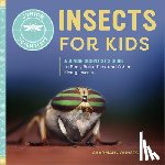 Johnston, Sharman - Insects for Kids: A Junior Scientist's Guide to Bees, Butterflies, and Other Flying Insects