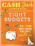 Ratner, Ilysse - Cash Stash Activity Book: Tight Budgets