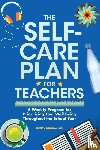 LaGrow, Ashley - The Self-Care Plan for Teachers