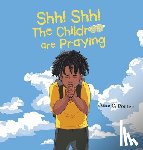 Porter, June C. - Shh! Shh! The Children are Praying
