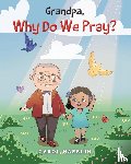 Harblin, Carol - Grandpa, Why Do We Pray?