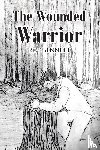 Bennett, Roy - The Wounded Warrior