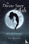 Marina, Ash - The Divine Story of Ash