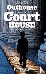Foster, James L - From The Outhouse To The Courthouse