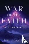 Vacanti Jr, Bob - War of the Faith: Into Liminatum