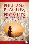 Cole, William E. - Puritans, Plagues, and Promises
