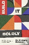 McGlonn, Kimberly - Build It Boldly