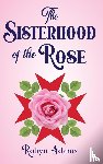 Adams, Robyn - The Sisterhood of the Rose