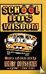 Dorshimer, Barry, Dorshimer, Janet - School Bus Wisdom