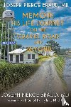 Braud, Joseph Pierce - His Life Journey on The Gravel Road and Beyond