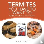 Melendez, James R. - Termites You Have to Want To