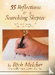 Melcher, Rich - 55 Reflections of a Searching Skeptic
